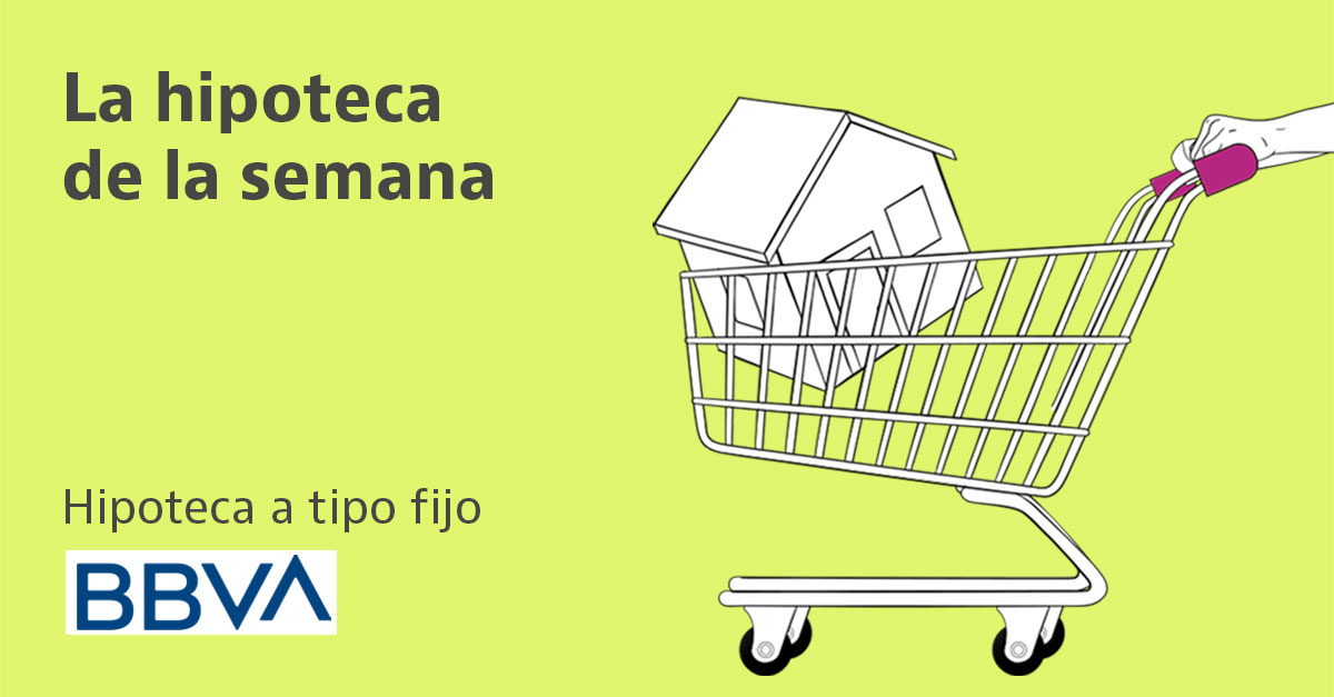 La hipoteca fija más barata de BBVA para primeras y segundas viviendas 