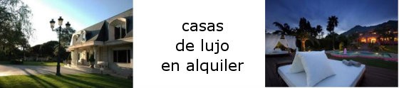 Las mejores casas de lujo en alquiler de España