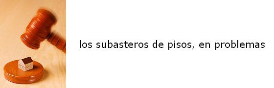 Los subasteros de pisos, pillados por la crisis