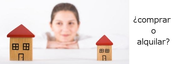 ¿Comprar o alquilar? Siempre depende del momento