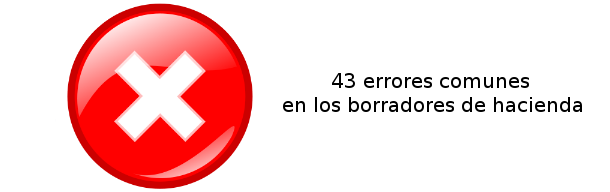 Declaración renta: los 43 errores más típicos de los borradores de hacienda