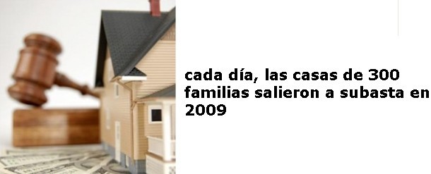 cada día más personas pierden su casa por no poder pagar la hipoteca España sufrió casi 300 embargos de casas al día en 2009 y subirá a 500 en 2010