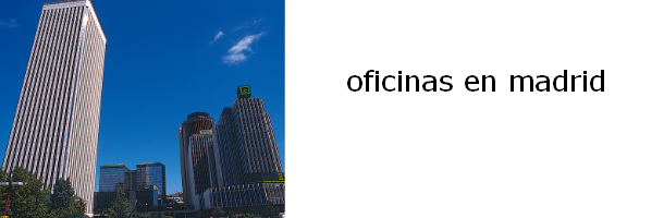 Oficinas en Madrid: la fuerte caída de precios dispara la contratación