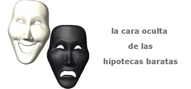 Lo que a veces esconden las hipotecas baratas