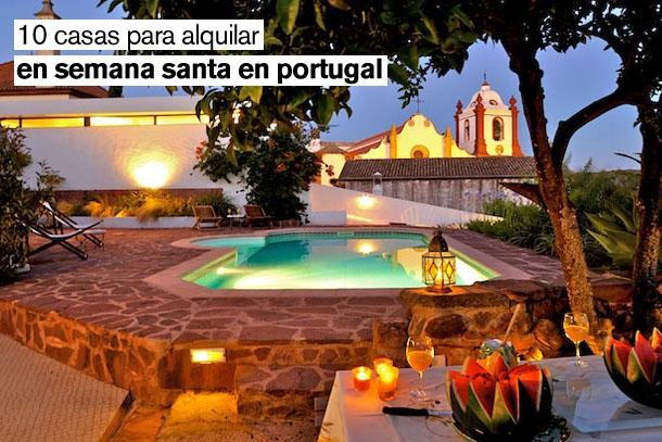 Las 10 mejores casas para alquilar durante la semana santa en España