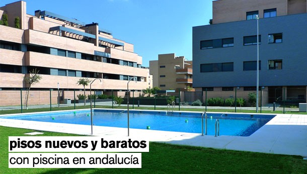 Los 36 pisos nuevos con piscina más baratos de Andalucía (tabla)