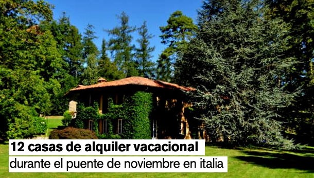 Las mejores casas para alquilar en el puente de todos los santos en España, Italia y Portugal