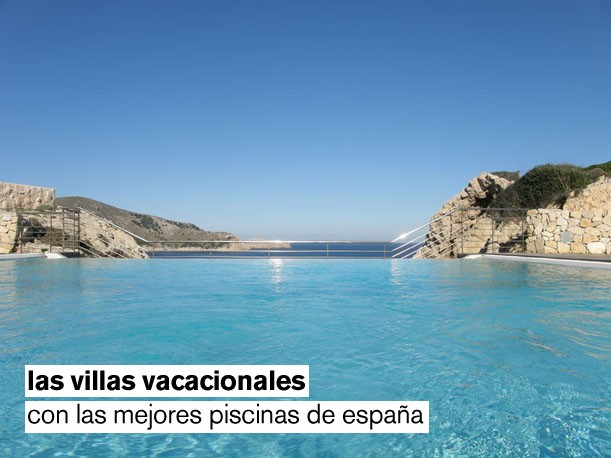 Las villas vacacionales con las mejores piscinas de España