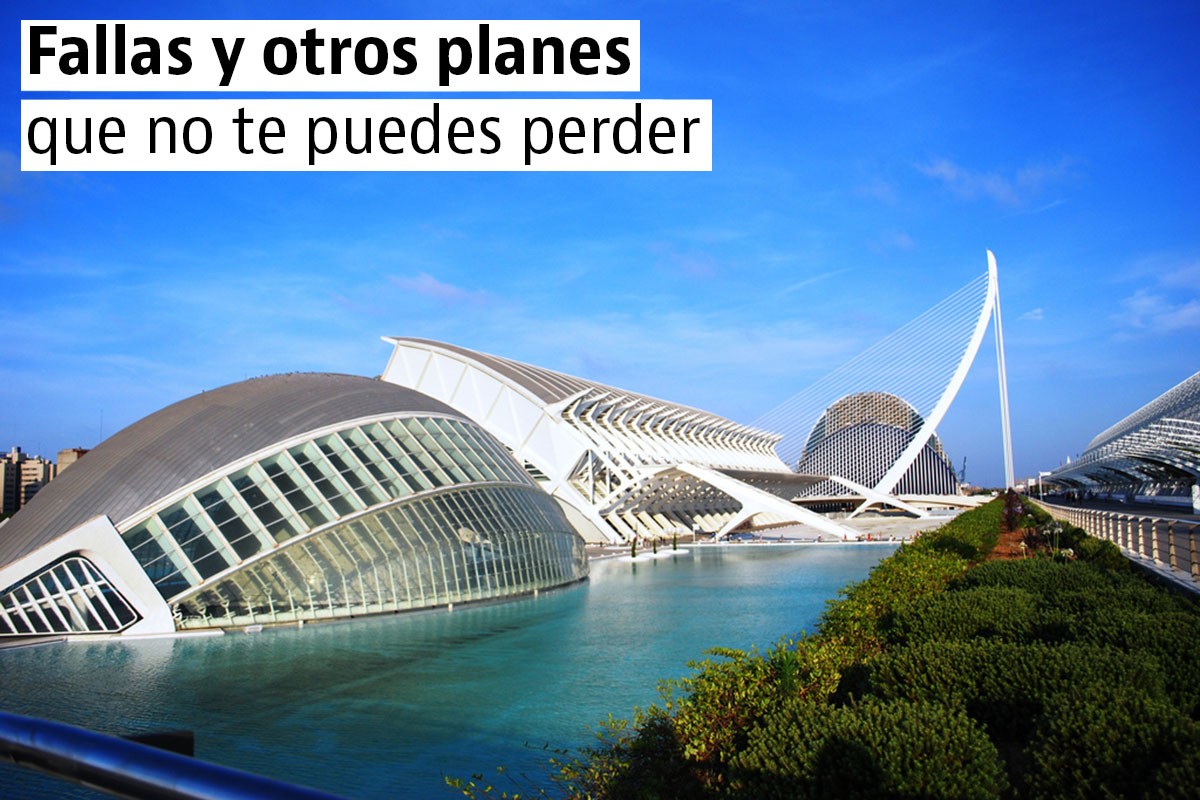 ideas para una escapada a Valencia ideas para una escapada a Valencia