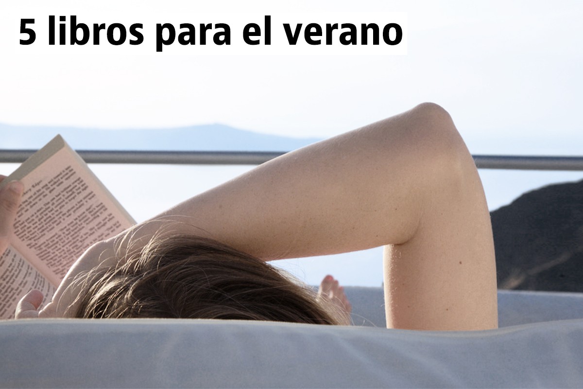 Cinco libros para llevar estas vacaciones y aprovechar el tiempo