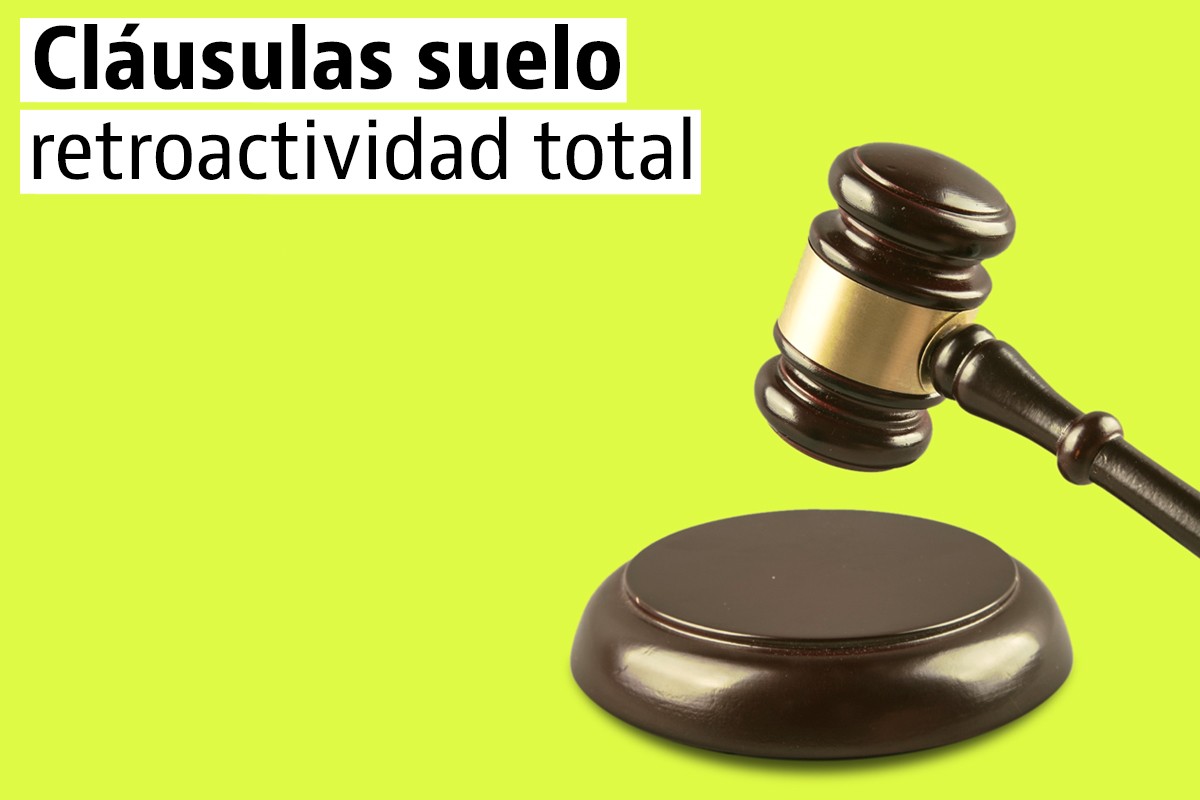 La banca deberá devolver lo cobrado de más por las cláusulas suelo desde la firma de la hipoteca