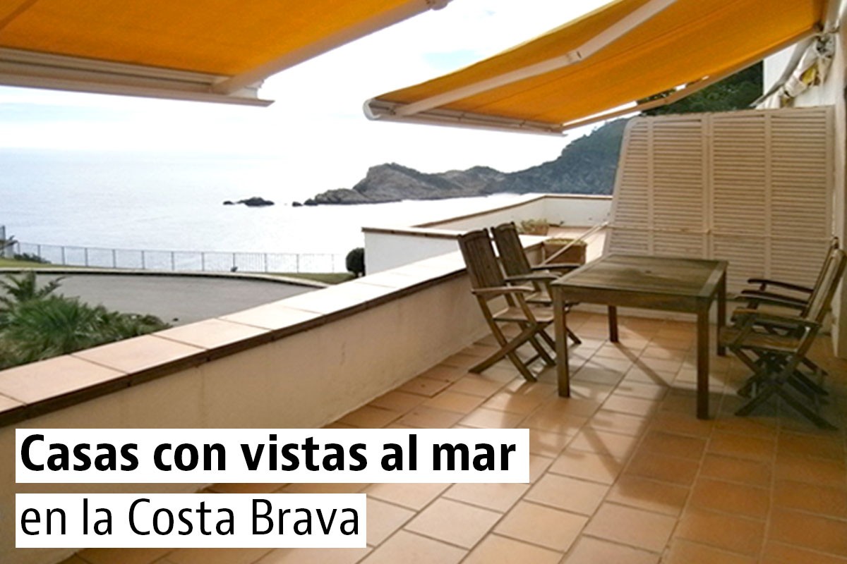 Casas con vista al mar en la Costa Brava Casas con vista al mar en la Costa Brava