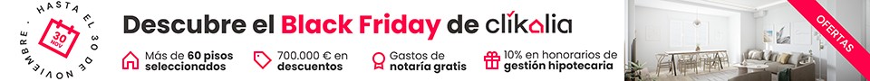Así es el Black Friday de Clikalia: descuentos de hasta 700.000 euros en más de 60 pisos sin gastos de gestión