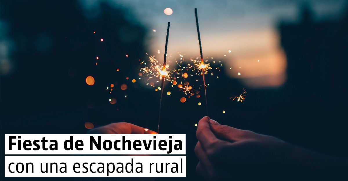 15 casas rurales para celebrar la Nochevieja