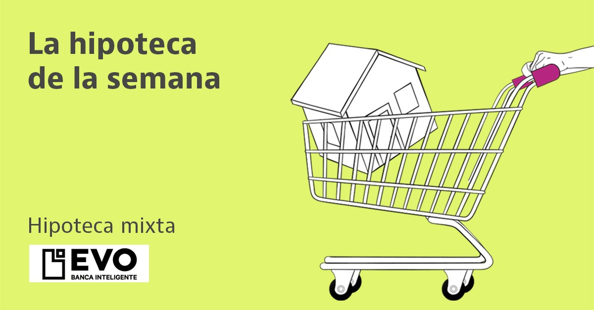 Hipoteca mixta de Evo Banco
