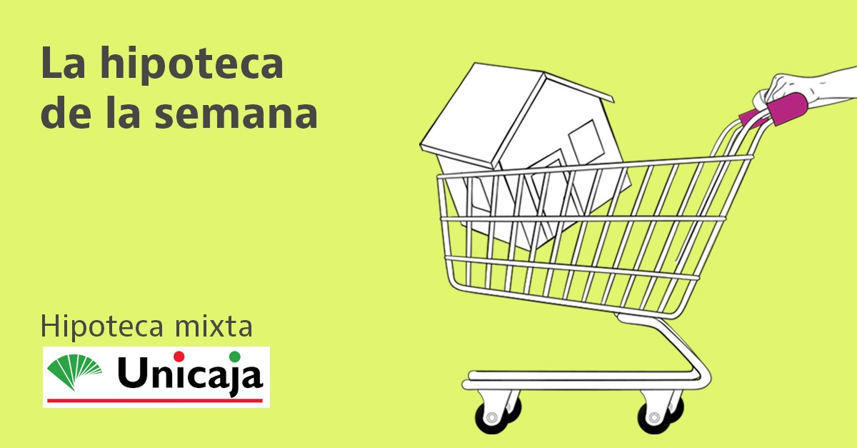 Hipoteca mixta de Unicaja