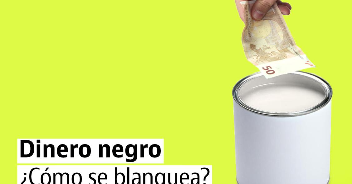 Cómo se blanquea el dinero negro