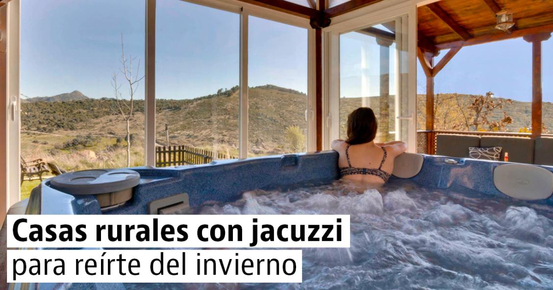 Casas rurales con jacuzzi para sobrevivir al frío invernal