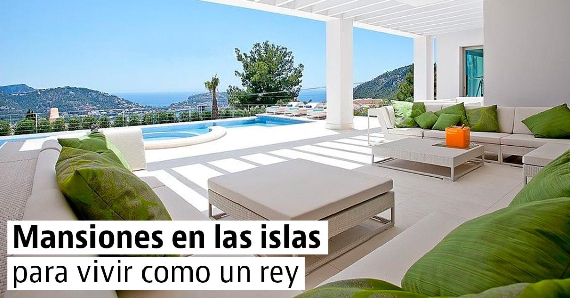 Mansiones en las islas para vivir como un rey