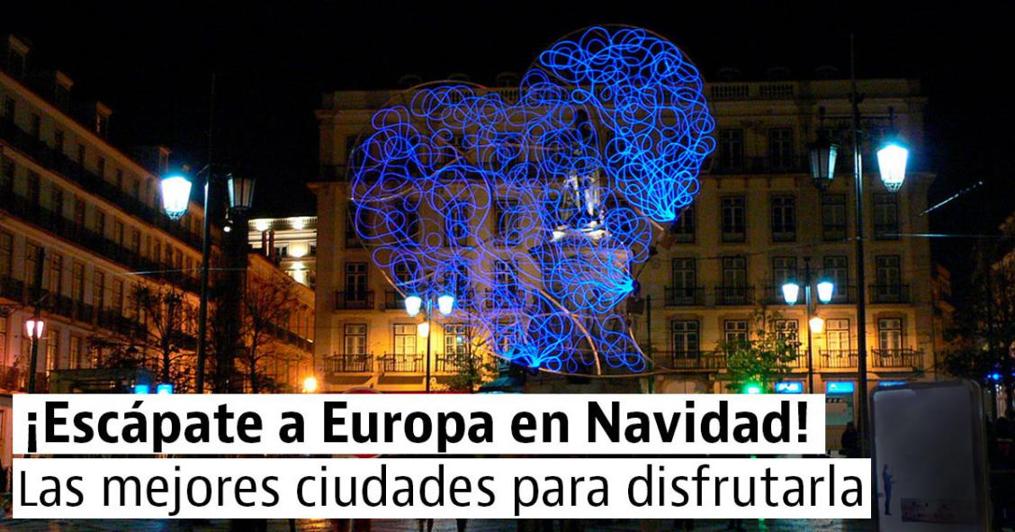 4 ciudades europeas para disfrutar de la Navidad