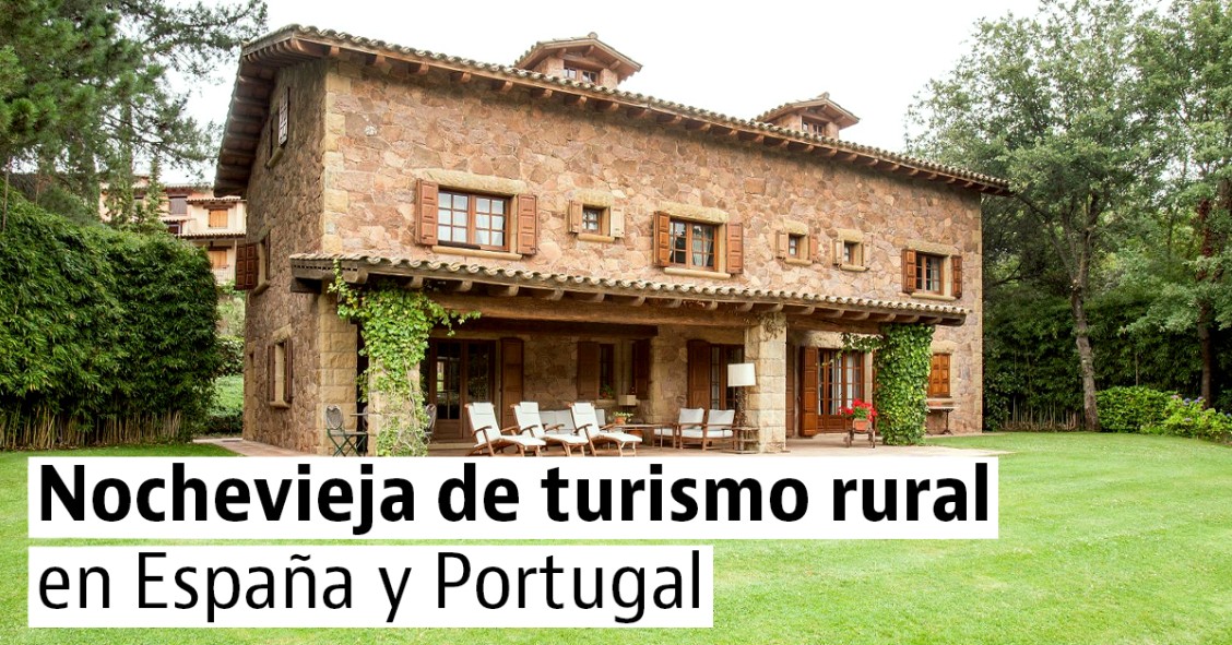 Casas rurales para pasar la Nochevieja en España y Portugal