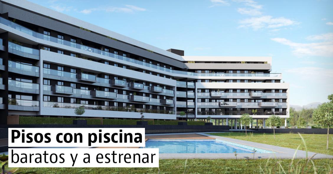 Pisos nuevos con piscina y baratos en España