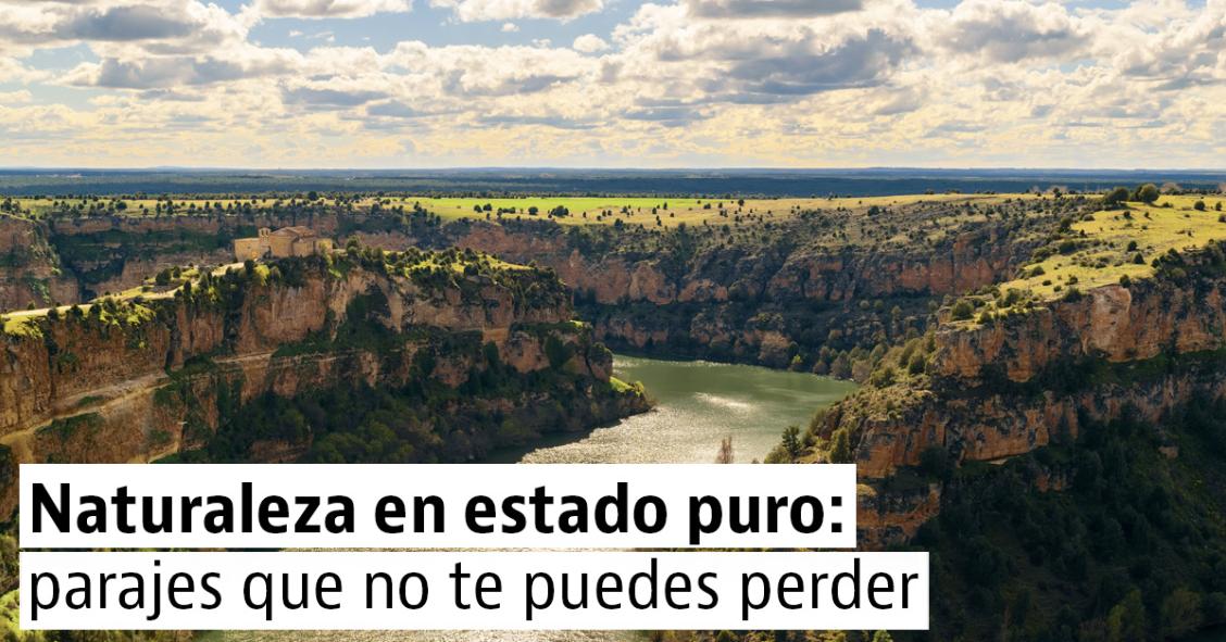 5 parajes naturales para descubrir con una escapada rural