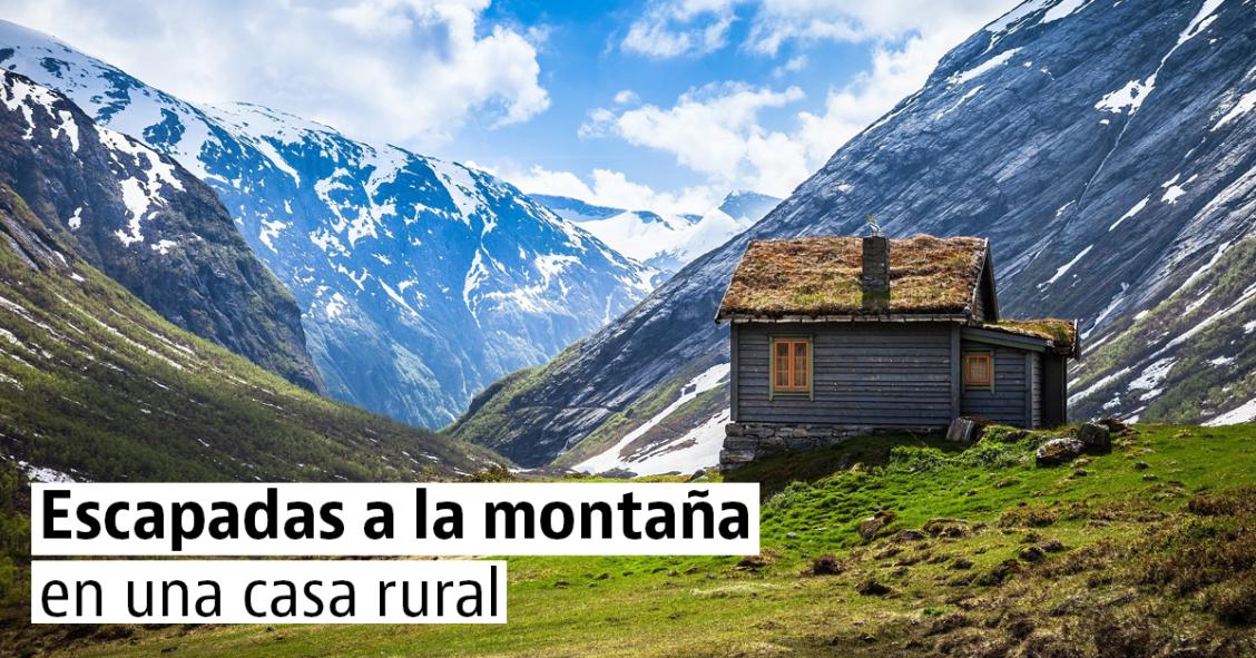 Casas rurales en la montaña para aprovechar el final del invierno