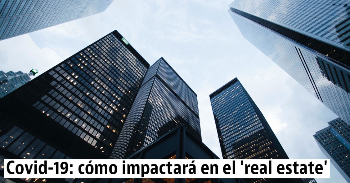 El inmobiliario tras el covid-19: incertidumbre, inversión en ‘stand by’ y recuperación a medio plazo
