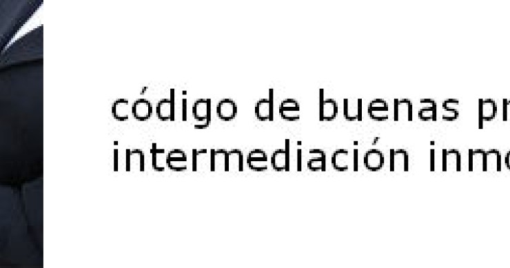 ¿Qué dice el "Código de Buenas Prácticas" de las inmobiliarias?