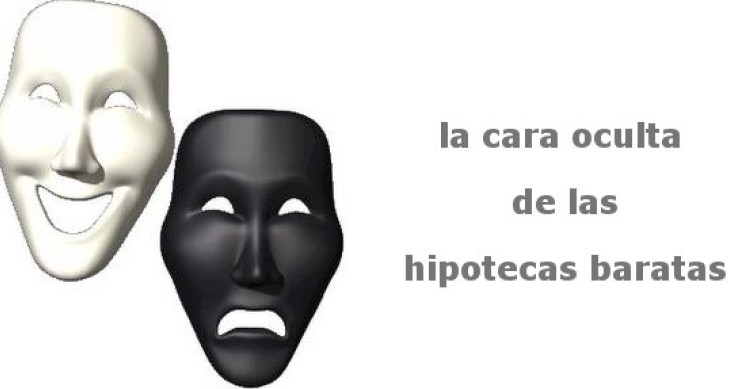 Lo que a veces esconden las hipotecas baratas