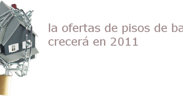 los bancos, presionados para sacar a la venta sus pisos Pisos embargados: la banca podría triplicar el número de casas en venta en 2011