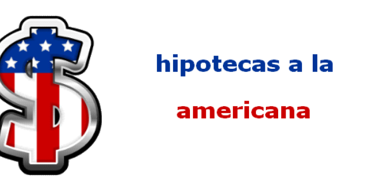 entregar la casa al banco y olvidarte de la hipoteca no es tan fácil ni tan generalizado en eeuu ¿Estás seguro de que quieres una hipoteca a la americana? Conoce cómo funcionan