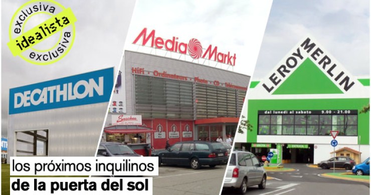 Nuevos inquilinos en la puerta del sol: media markt, decathlon y leroy merlin buscan local