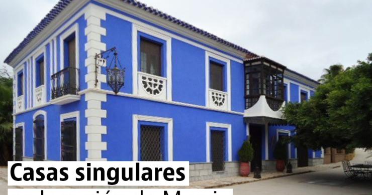 Las casas más bonitas y singulares de Murcia