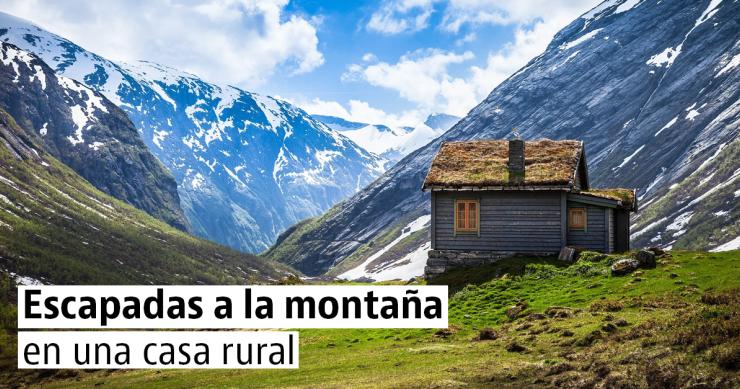 Casas rurales en la montaña para aprovechar el final del invierno