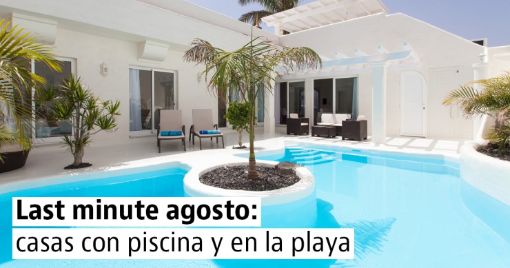 Casas con piscina libres para una escapada a la playa en agosto