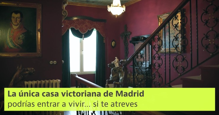 Casa victoriana y de los horrores en Madrid