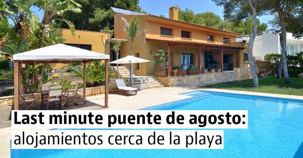 15 alojamientos en la playa para disfrutar del puente del 15 de agosto