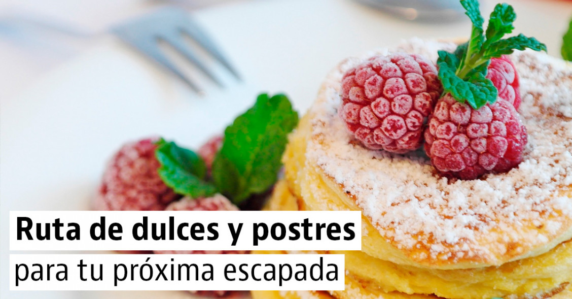 La ruta del dulce: 5 sabrosos postres que quizá no conozcas