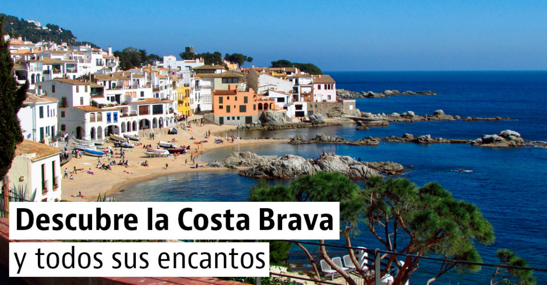 Los mejores pueblos y playas para un verano en la Costa Brava