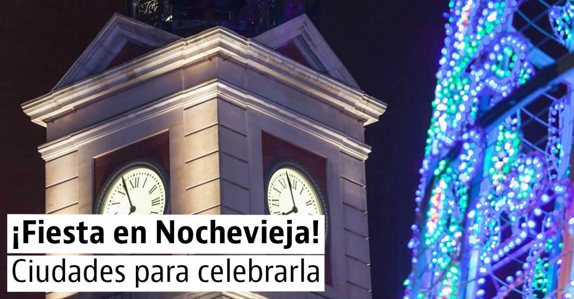 Las mejores ciudades en España para disfrutar de Nochevieja