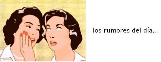 se dice, se comenta, se rumorea...