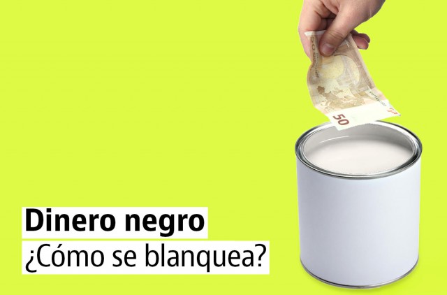 Cómo se blanquea el dinero negro