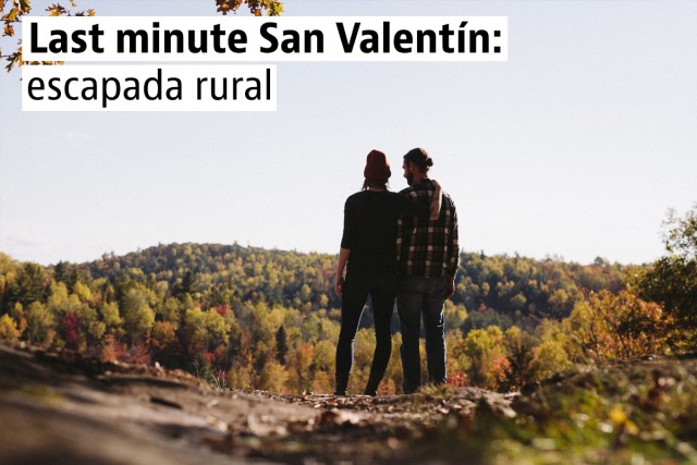 Casas rurales de última hora para San Valentín