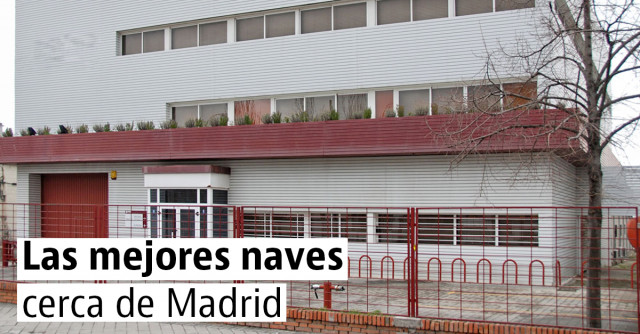 Las mejores naves industriales de Madrid y alrededores