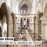 La Catedral de Vitoria, Patrimonio Mundial de la Unesco como parte del Camino de Santiago