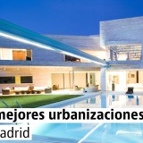 Las urbanizaciones de chalets más caras de Madrid
