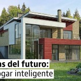 Casas inteligentes y domóticas